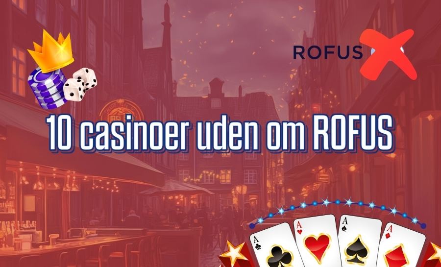 Casino Uden Rufus Din Guide til Etisk Spil Casino Uden Rufus Din Guide til Etisk Spil