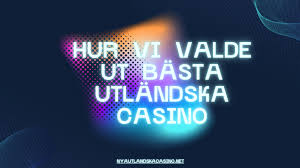 Utländska Casino En Guide till de Bästa Alternativen Utländska Casino En Guide till de Bästa Alternativen