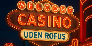 Casino Uden ROFUS 2026 Oplev Frihed til at Spille Casino Uden ROFUS 2026 Oplev Frihed til at Spille